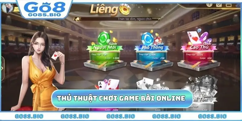 Thủ thuật chơi game bài online đỉnh chóp