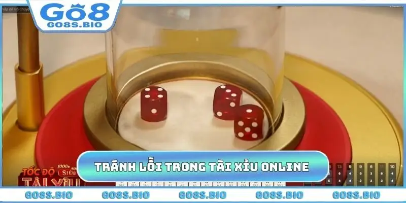 Tránh lỗi thường gặp trong cách chơi tài xỉu online