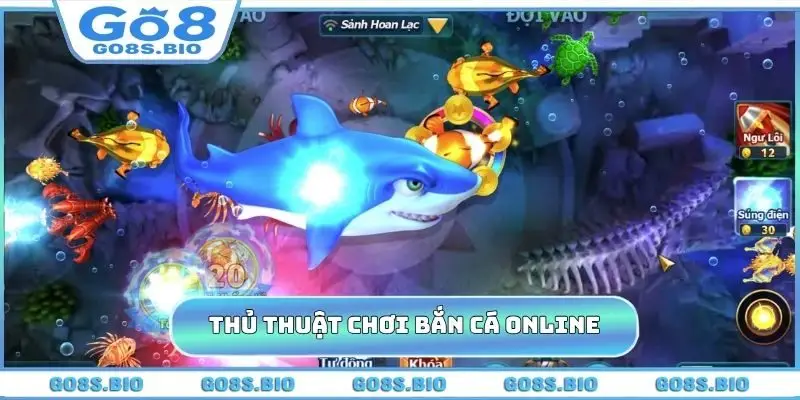 Thủ thuật chơi bắn cá online bất bại